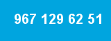 967 129 62 51 967 129 62 51